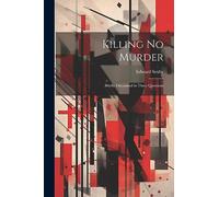 Killing no Murder: Briefly Discoursed in Three Questions