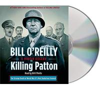 Killing Patton: The Strange Death of World War Ii's Most Audacious General