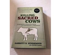 Killing Sacred Cows: Ovecoming the Financial Myths Destroying Your Prosperity
