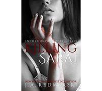 Killing Sarai (In the Company of Killers) by J.A. Redmerski (2013-06-19)