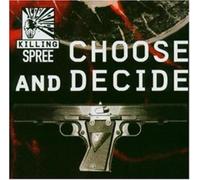 Killing Spree - Choose And Decide [European Import]