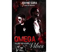 Killing the Alphas - 1st Kill: Omega Vibes (Dark Omegaverse Gay Romance)