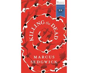 Killing the Dead by Marcus Sedgwick (5-Mar-2015) Paperback