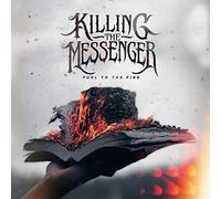 KILLING THE MESSENGER - Fuel To The Fire