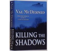 Killing the Shadows