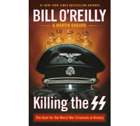 Killing the SS : The Hunt for the Worst War Criminals in History