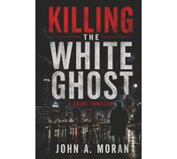 Killing the White Ghost