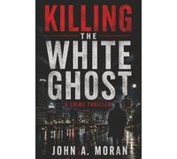 Killing the White Ghost