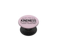 Killing Them with Kindness is Taking Longer Than I Expected PopSockets Adhesive PopGrip
