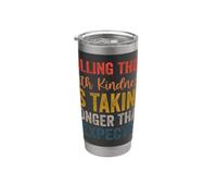 Killing Them with Kindness is Taking Longer Than I Expected Stainless Steel Insulated Tumbler