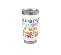 Killing Them with Kindness is Taking Longer Than I Expected Stainless Steel Insulated Tumbler