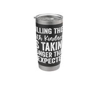 Killing Them with Kindness is Taking Longer Than I Expected Stainless Steel Insulated Tumbler