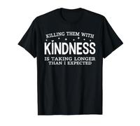 Killing Them with Kindness is Taking Longer Than I Expected Value Graphic T-Shirt, Men, Black, S