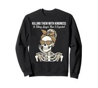 Killing Them With Kindness Thinking Skeleton Sarcastic Sweatshirt