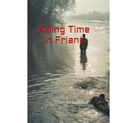 Killing Time in Friant