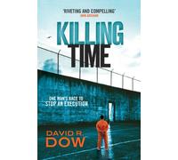 Killing Time: One Man's Race to Stop an Execution