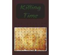 Killing Time Word Search Puzzle Book: word searches with easy to read print about Killing Time,hospital stays, when hurt, and when bored |6x9 inches, ... gift for holidays, vacations, and free time