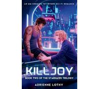 Killjoy: An MM Enemies to Lovers Sci-Fi Romance: 2 (Starhawk)