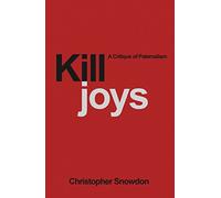 Killjoys: A Critique of Paternalism