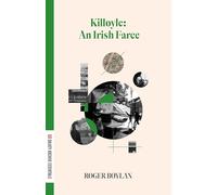 Killoyle: An Irish Farce (Dalkey Essentials)
