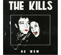Kills - No Wow
