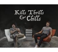 Kills, Thrills, & Chills