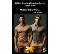 KillShot Security & Protection Services - Team Bravo: Maddox "Cobra" Thomas