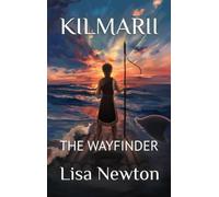 Kilmarii: The Wayfinder: 1