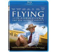 Kilo Foxtrot Films Flying the Feathered Edge: the Bob Hoover Project ( -Ray), Blu