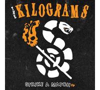 KILOGRAMS, THE - STRIKE A MATCH EP [VINYL]