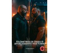 Kilómetros de deseo II: Aparcamiento nocturno: La misa profana de los osos: deseo, ternura y carne en la carretera. (Kilómetros de deseo: Amor gaybear en la carretera)