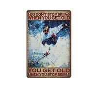 KILSPU You Don'T Stop Skiing When You Get Old You Get Old When You Stop Skiing Retro Tin Sign,Gift For Skiing Lovers,Wall Decoration,Gift For Mother,Gift For Father,8x12 Inch Metal Sign Plaque Poster