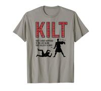 Kilt That's What Happened to Last Bloke Called It A Skirt T-Shirt