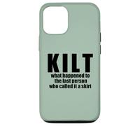 KILT what happened called it a skirt Scottish Scotland Meme Case for iPhone 12/12 Pro