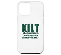 KILT what happened called it a skirt Scottish Scotland Meme Case for iPhone 12 Pro Max