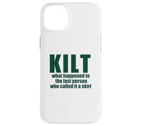KILT what happened called it a skirt Scottish Scotland Meme Case for iPhone 14 Plus