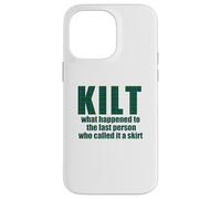 KILT what happened called it a skirt Scottish Scotland Meme Case for iPhone 14 Pro Max