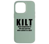 KILT what happened called it a skirt Scottish Scotland Meme Case for iPhone 14 Pro Max