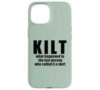 KILT what happened called it a skirt Scottish Scotland Meme Case for iPhone 15