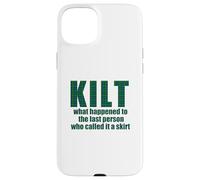 KILT what happened called it a skirt Scottish Scotland Meme Case for iPhone 15 Plus