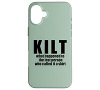 KILT what happened called it a skirt Scottish Scotland Meme Case for iPhone 16 Plus