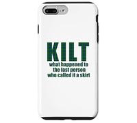 KILT what happened called it a skirt Scottish Scotland Meme Case for iPhone 7 Plus/8 Plus