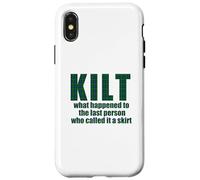KILT what happened called it a skirt Scottish Scotland Meme Case for iPhone X/XS