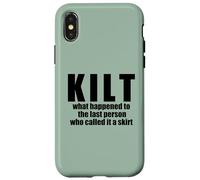 KILT what happened called it a skirt Scottish Scotland Meme Case for iPhone X/XS