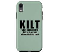 KILT what happened called it a skirt Scottish Scotland Meme Case for iPhone XR