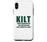 KILT what happened called it a skirt Scottish Scotland Meme Case for iPhone XS Max