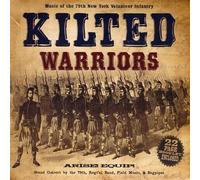Kilted Warriors: Music of the 79th New York Volunteer Infantry by Andy Redmond (2009-05-04)