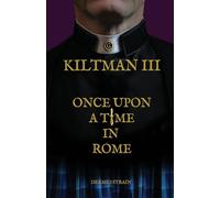 Kiltman III: Once Upon a Time in Rome
