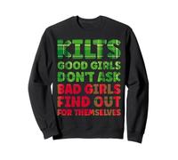 Kilts Good Girls Don't Ask Apparel Funny Scottish Scotland Sweatshirt