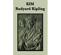 Kim: A Novel of Adventure, Identity, and the Great Game in British India